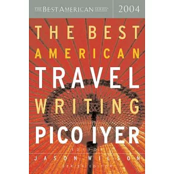 The Best American Travel Writing 2004