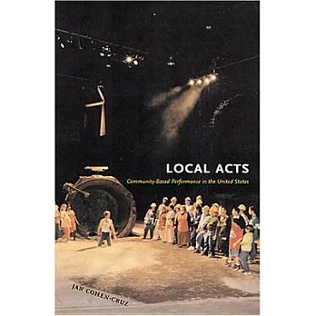 Local Acts: Community-Based Performance in the United States