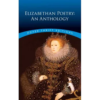 Elizabethan Poetry: An Anthology