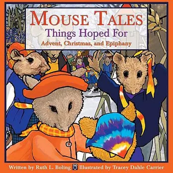 Mouse Tales-Things Hoped For: Advent, Christmas, And Epiphany
