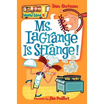 My weird school (8) : Ms. LaGrange is strange!