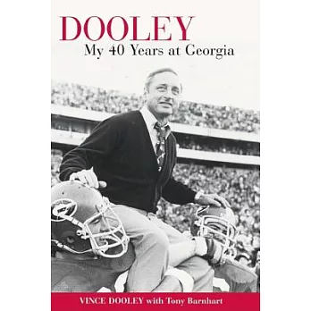 Dooley: My Forty Years At Georgia