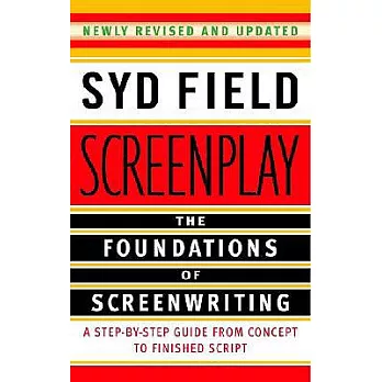 Screenplay: The Foundations of Screenwriting