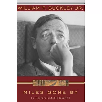 Miles Gone By: A Literary Autobiography
