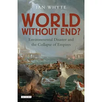 World Without End?: Environmental Disaster and the Collapse of Empires