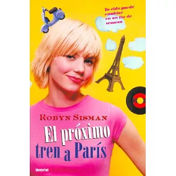 El proximo tren a Paris/The Next Train to Paris