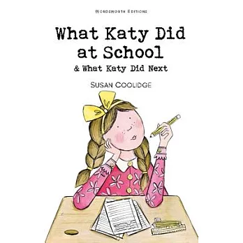What Katy did at school & What Katy did next /