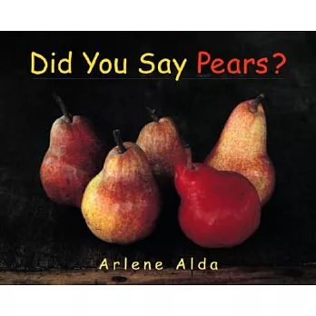 Did You Say Pears?