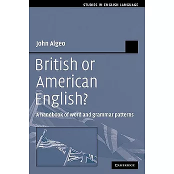 British or American English?: A Handbook of Word and Grammar Patterns