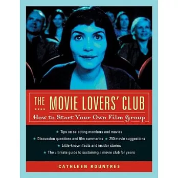 The Movie Lovers’ Club: How to Start Your Own Film Group