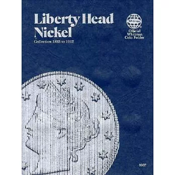 Liberty Head Nickel: Collection 1883 to 1912