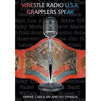 Wrestle Radio USA: Grapplers Speak