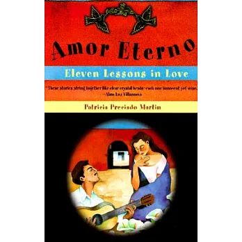 Amor Eterno: Eleven Lessons in Love