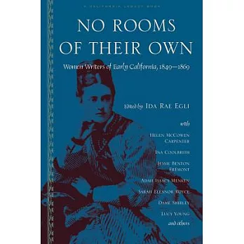 No Rooms of Their Own: Women Writers of Early California, 1849a 1869