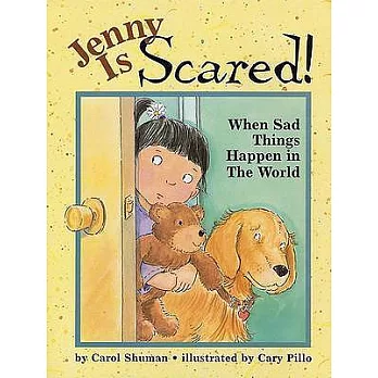 Jenny Is Scared: When Sad Happens in the World
