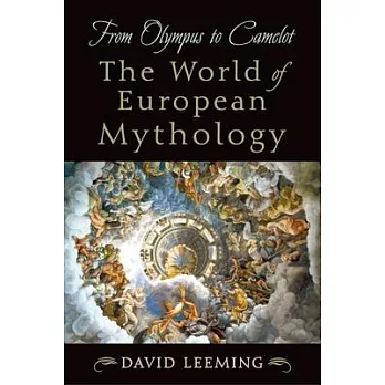 From Olympus to Camelot: The World of European Mythology