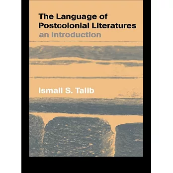 The Language of Postcolonial Literatures: An Introduction