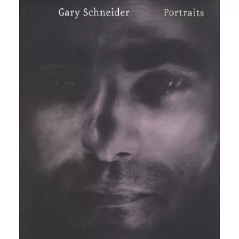 Gary Schneider: Portraits