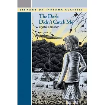 The Dark Didn’t Catch Me