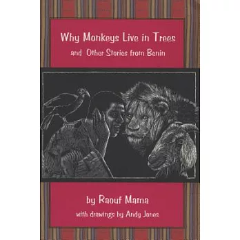 Why Monkeys Live in Trees And Other Stories from Benin
