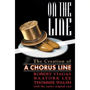 On the Line - The Creation of a Chorus Line
