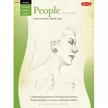 Drawing People With William F. Powell: Learn to Paint Step by Step