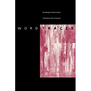 Word Traces: Readings of Paul Celan