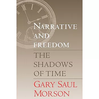 Narrative and Freedom: The Shadows of Time