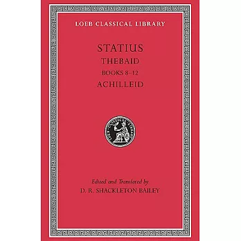 Statius: Thebaid, Books 8 - 12 Achilleid