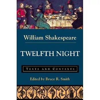 Twelfth Night: Texts and Contexts
