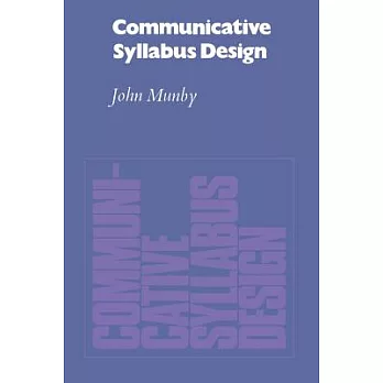 Communicative syllabus design :  a sociolinguistic model for defining the content of purpose-specific language programmes /