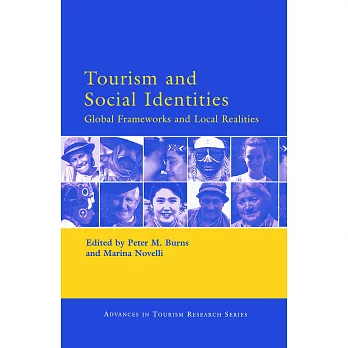 Tourism and Social Identities: Global Frameworks and Local Realities
