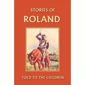 Stories of Roland Told to the Children