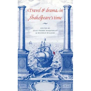Travel and Drama in Shakespeare’s Time