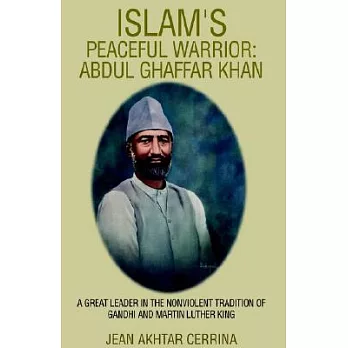 Islam’s Peaceful Warrior: Abdul Ghaffar Khan