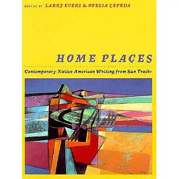 Home Places: Contemporary Native American Writing from Sun Tracks