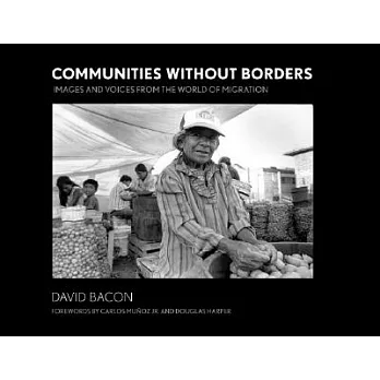 Communities Without Borders: Images and Voices from the World of Migration