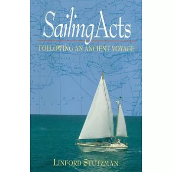 Sailing Acts: Following an Ancient Voyage