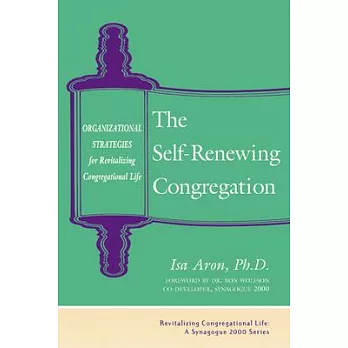 The Self-Renewing Congregational: Organizational Strategies for Revitalizing Congregational Life
