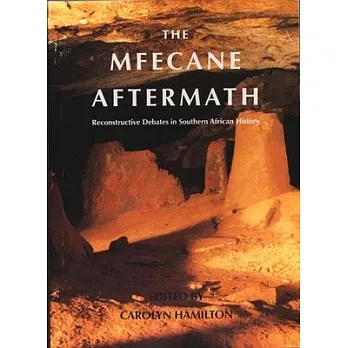 The Mfecane aftermath : reconstructive debates in Southern African history /