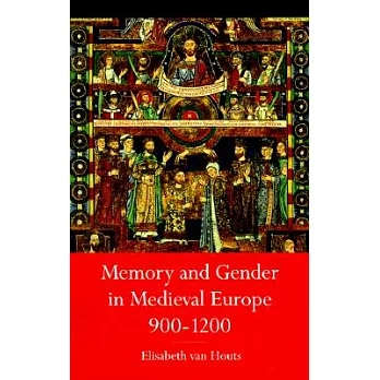 Memory and Gender in Medieval Europe, 900-1200