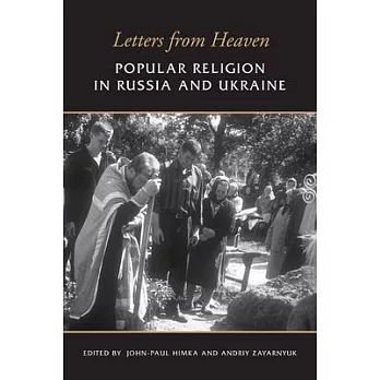 Letters from Heaven: Popular Religion in Russia and Ukraine