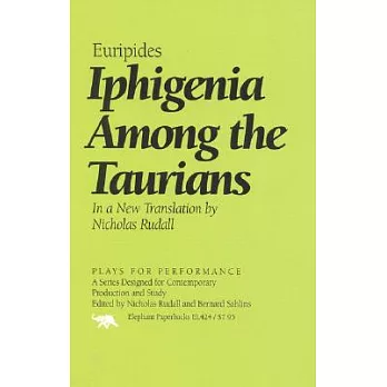 Iphigenia Among the Taurians: In a New Translation by Nicholas Rudall