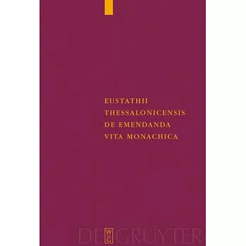 Eustathii Thessalonicensis: De Emendanda Vita Monachica