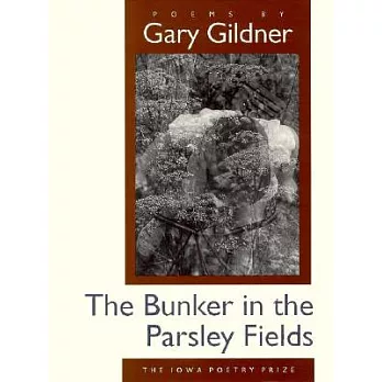 The Bunker in the Parsley Fields: Poems