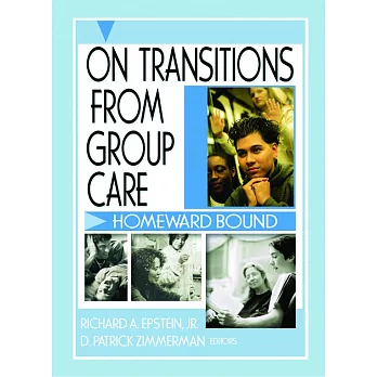 On Transition from Group Care: Homeward Bound