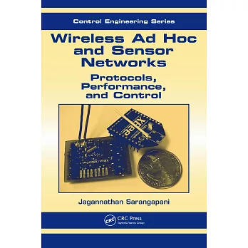 Wireless Ad Hoc and Sensor Networks: Protocols, Performance, and Control