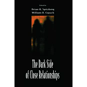 The Dark Side of Close Relationships