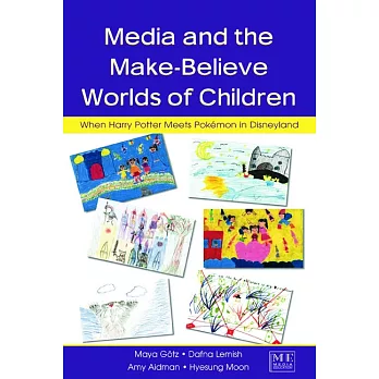 Media And The Make-Believe Worlds Of Children: When Harry Potter Meets Pok’emon In Disneyland