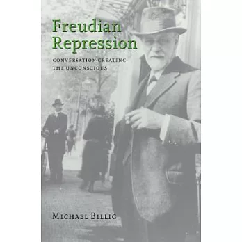 Freudian Repression: Conversation Creating the Unconscious